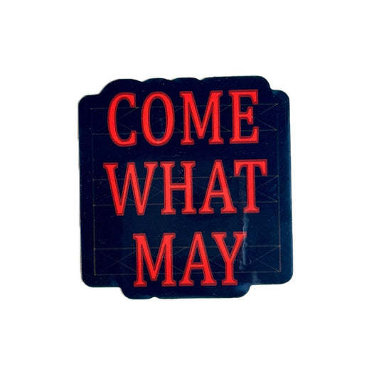 Come What May Sticker - Inspired by Moulin Rouge